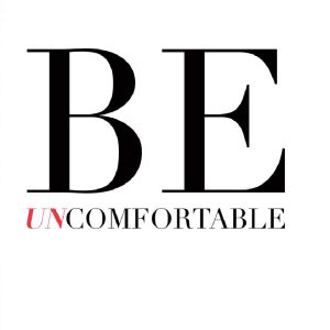 BeUncomfortable